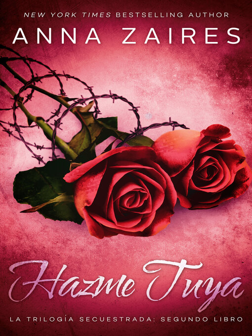 Title details for Hazme tuya by Anna Zaires - Available